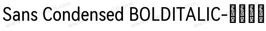 Sans Condensed BOLDITALIC字体转换